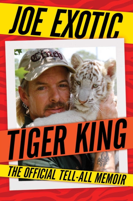 Tiger King By Exotic, Joe