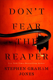 Dont Fear The Reaper By Jones, Stephen Grahm