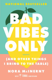 Bad Vibes Only By Mcinerny, Nora