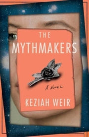 Mythmakers By Weir, Keziah