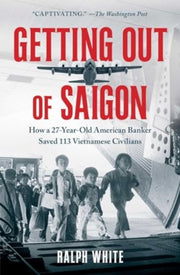 Getting Out Of Saigon