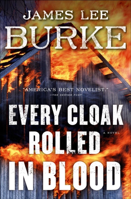 Every Cloak Rolled In Blood By Burke, James Lee