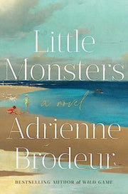 Little Monsters By Brodeur, Adrienne