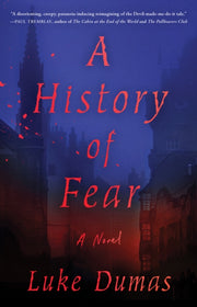 History Of Fear By Dumas, Luke