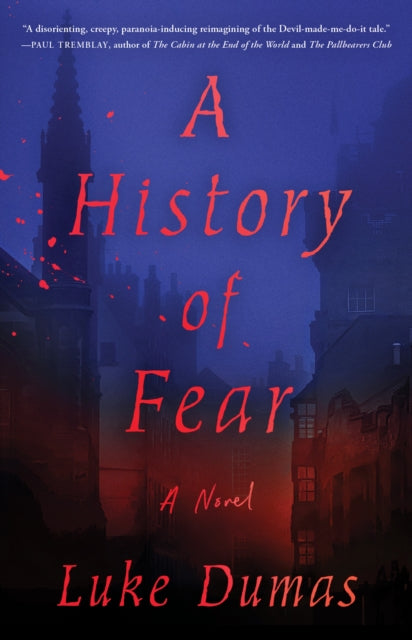 History Of Fear By Dumas, Luke