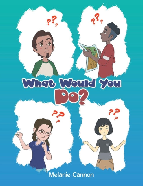 What Would You Do