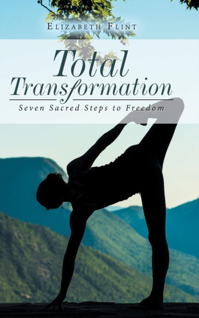 Total Transformation: Seven Sacred Steps