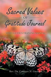 Sacred Values Of Gratitude Journal: Spir