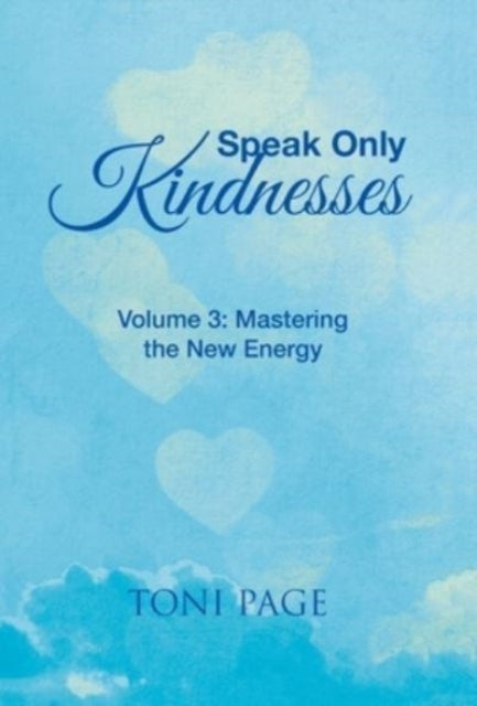 Speak Only Kindnesses: Volume 3: Masteri