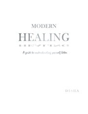 Modern Healing: A Guide To Understanding