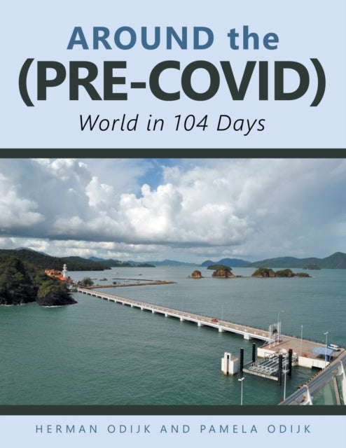 Around The (pre-covid) World In 104 Days
