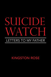 Suicide Watch: Letters To My Father