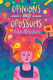 Opinions & Opossums By Braden, Ann