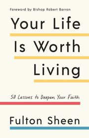 Your Life Is Worth Living By Sheen, Fulton