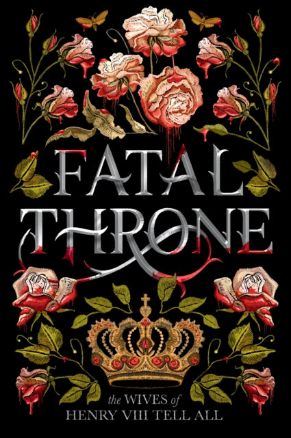 Fatal Throne The Wives Of Henry Viii Tel