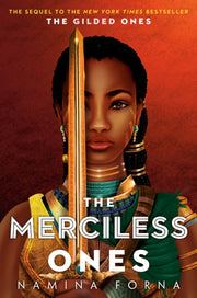 Gilded Ones 2 The Merciless Ones By Forna, Namina