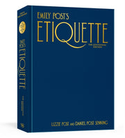 Emily Posts Etiquette Centennial Edition