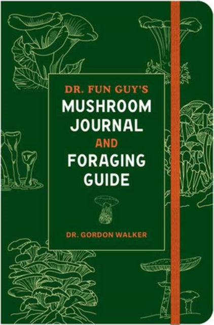 Dr Fun Guys Mushroom Journal & Foraging