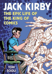 Jack Kirby Epic Life Of King Of Comics By Scioli, Tom