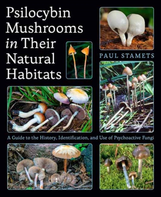 Psilocybin Mushrooms In Their Natural Ha By Stamets, Paul