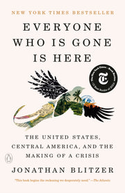 Everyone Who Is Gone Is Here By Blitzer, Jonathan