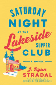 Saturday Night At The Lakeside Supper Cl By Stradal, J. Ryan