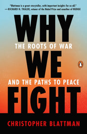 Why We Fight By Blattman, Christophe
