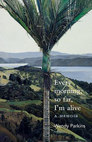 Every Morning So Far Im Alive