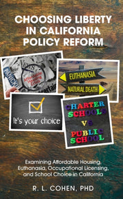 Choosing Liberty In California Policy Re