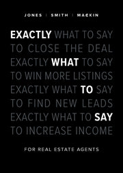 Exactly What To Say: For Real Estate Age By Jones, Phil M