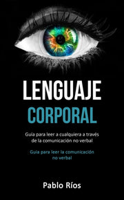 Lenguaje Corporal: Gu A Para Leer A Cual By R Os, Pablo