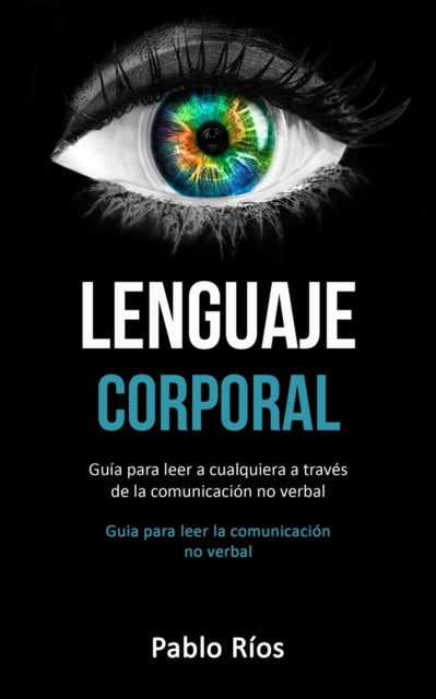 Lenguaje Corporal: Gu A Para Leer A Cual By R Os, Pablo