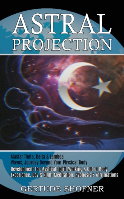 Astral Projection: Development For Mysti