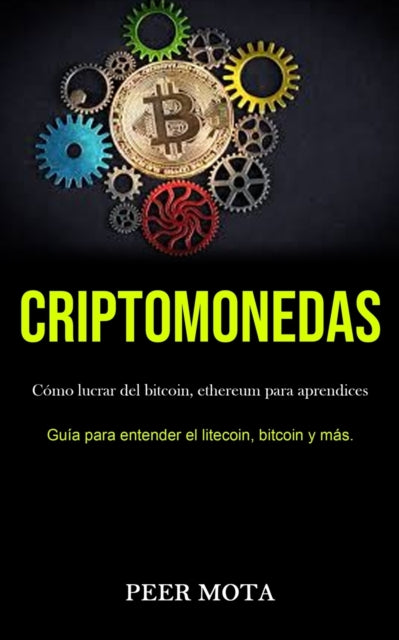 Criptomonedas: C Mo Lucrar Del Bitcoin,