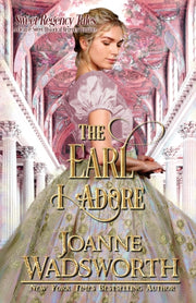 The Earl I Adore: A Clean   Sweet Histor