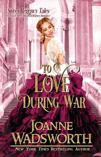 To Love During War: A Clean   Sweet Hist