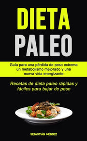 Dieta Paleo: Gu A Para Una P Rdida De Pe