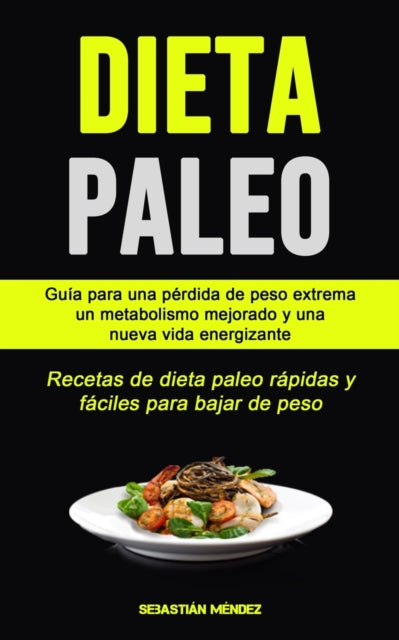 Dieta Paleo: Gu A Para Una P Rdida De Pe