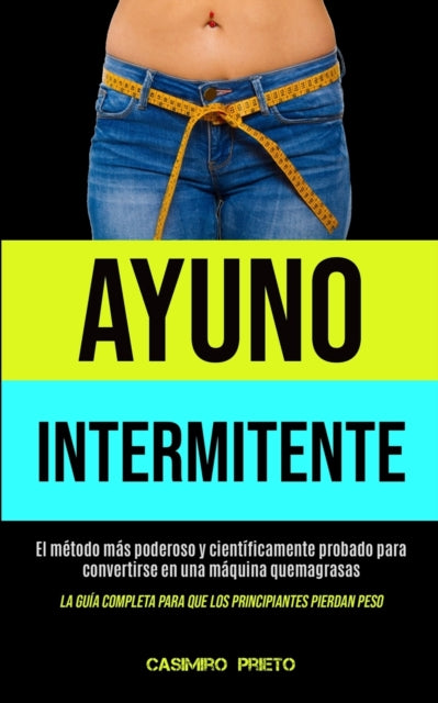 Ayuno Intermitente: El M Todo M S Podero