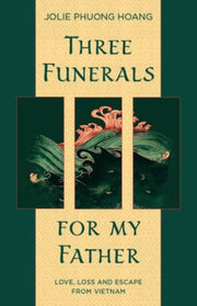 Three Funerals For My Father