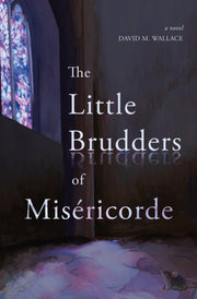 Little Brudders Of Misricorde