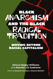 Black Anarchism & The Black Radical Trad