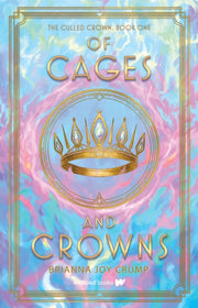 Of Cages & Crowns