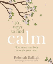 101 Ways To Find Calm