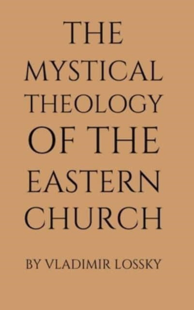 The Mystical Theology Of The Eastern Chu