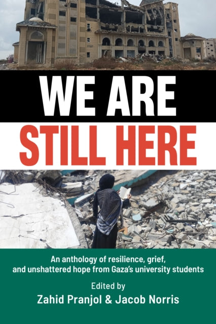 We Are Still Here Voices From Gazas Stud By Pranjol, Zahid