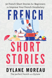 French Short Stories : Thirty French Sho By Moreau, Dylane