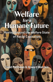 Welfare For A Humane Future: Moving Beyo