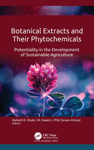 Botanical Extracts And Their Phytochemi By Ghule  Mahesh R.