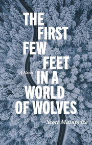 The First Few Feet In A World Of Wolves By Scott Mainprize